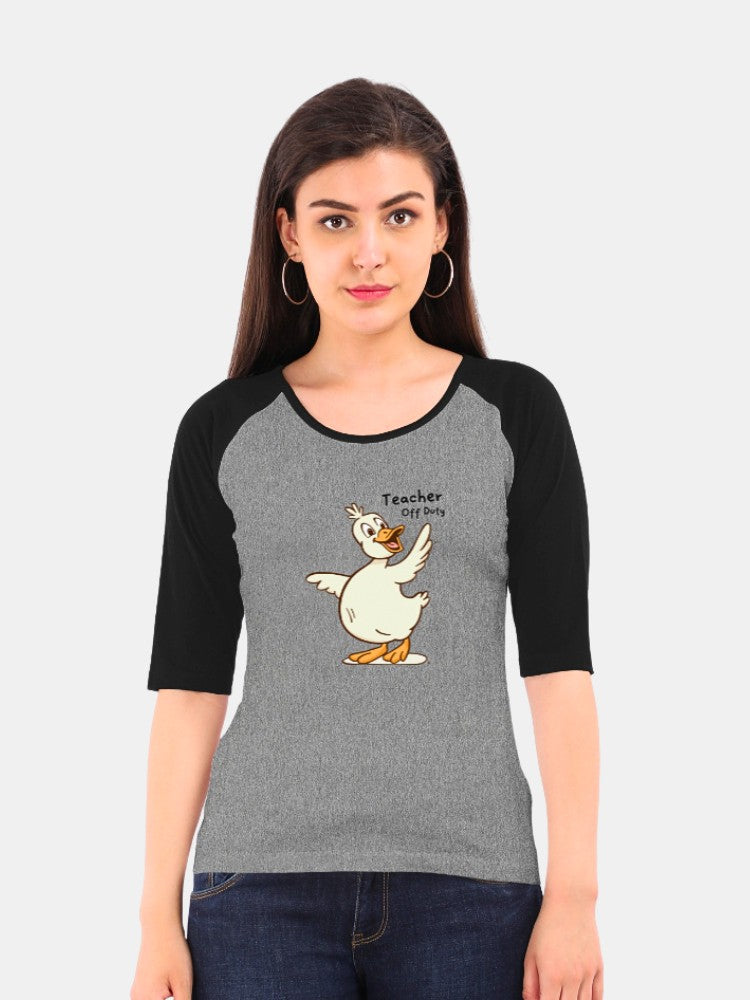 Women's Raglan T-Shirt | Teacher Off Duty