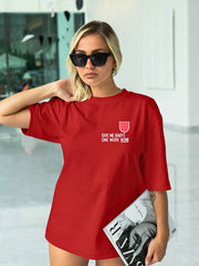 Women's Oversized Tee | Give Me Baby One More Wine