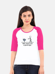 Women's Raglan Tee | Well That's Not a Good Sing