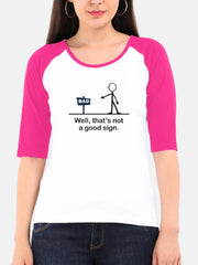 Women's Raglan Tee | Well That's Not a Good Sing