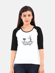 Women's Raglan Tee | Well That's Not a Good Sing