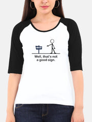 Women's Raglan Tee | Well That's Not a Good Sing